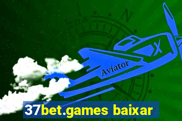 37bet.games baixar